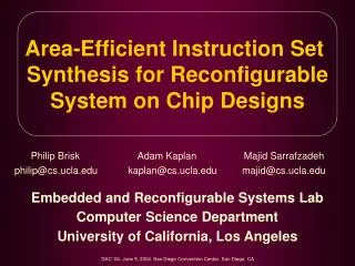 Area-Efficient Instruction Set Synthesis for Reconfigurable System on Chip Designs