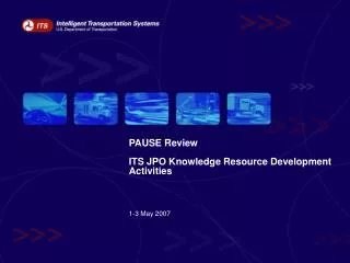 PAUSE Review ITS JPO Knowledge Resource Development Activities