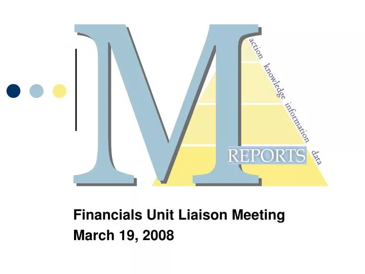 financials unit liaison meeting march 19 2008