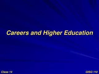 Careers and Higher Education