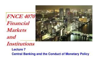 FNCE 4070 Financial Markets and Institutions