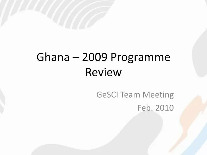 ghana 2009 programme review