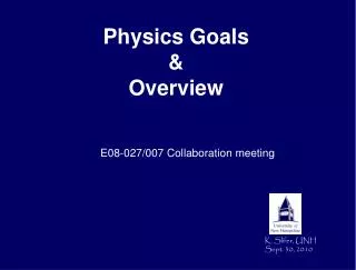 Physics Goals &amp; Overview
