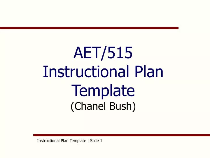 aet 515 instructional plan template chanel bush