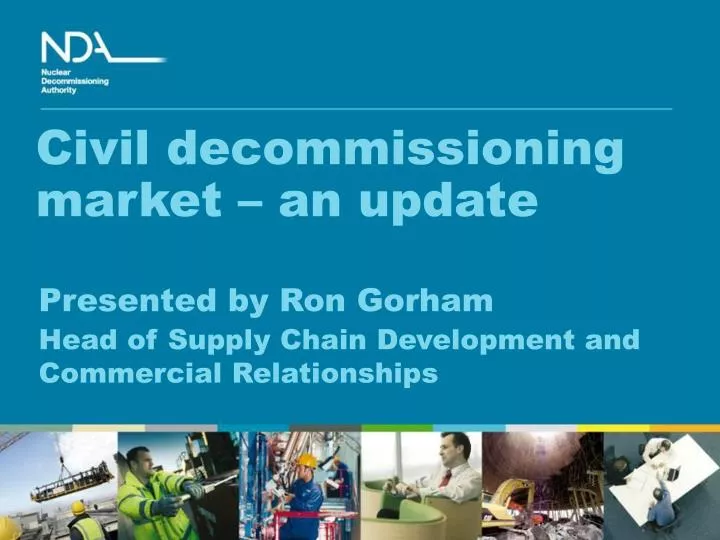 civil decommissioning market an update