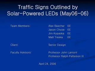 Traffic Signs Outlined by Solar-Powered LEDs (May06-06)