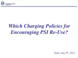 Which Charging Policies for Encouraging PSI Re-Use?