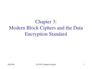 Chapter 3: Modern Block Ciphers and the Data Encryption Standard