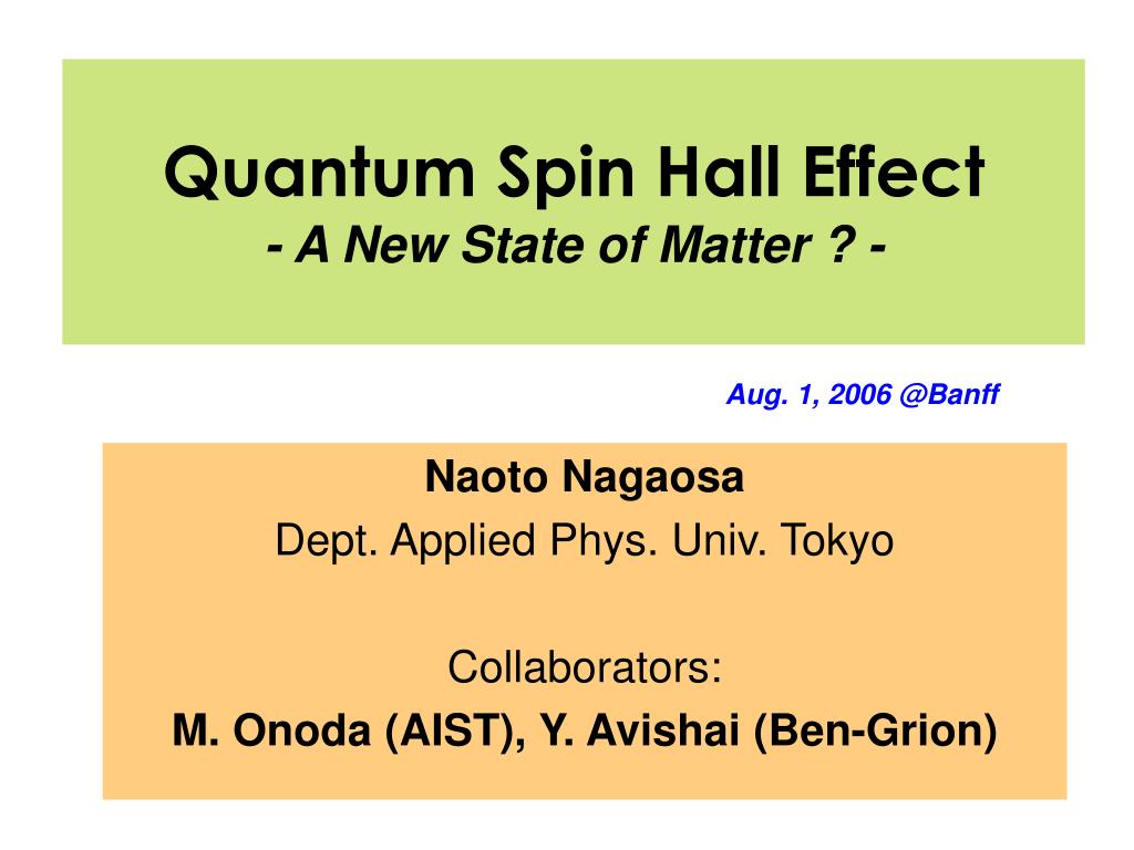 PPT - Quantum Spin Hall Effect - A New State of Matter ? - PowerPoint ...