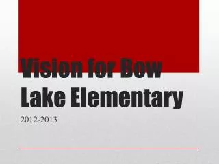 Vision for Bow Lake Elementary