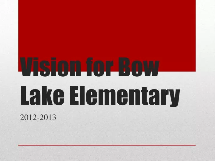 vision for bow lake elementary