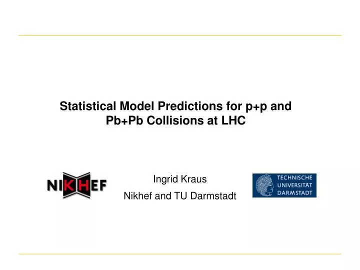 statistical model predictions for p p and pb pb collisions at lhc