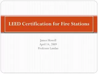 LEED Certification for Fire Stations
