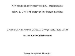 New results and perspectives on R AA measurements below 20 GeV CM-energy at fixed target machines