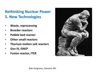 Rethinking Nuclear Power 5. New Technologies