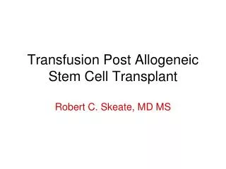 Transfusion Post Allogeneic Stem Cell Transplant
