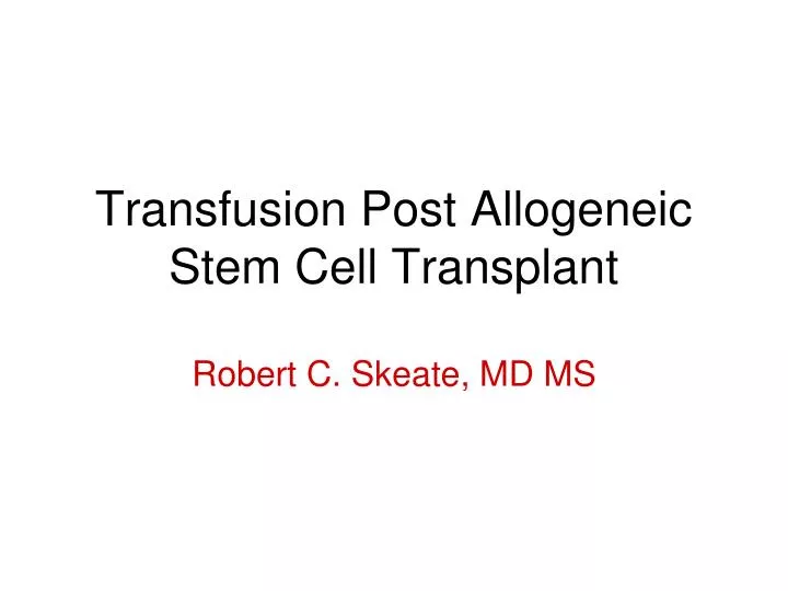 transfusion post allogeneic stem cell transplant