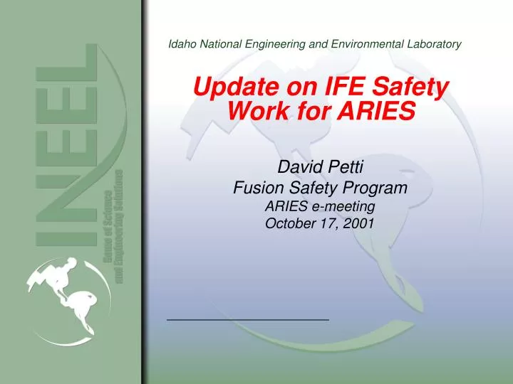 update on ife safety work for aries