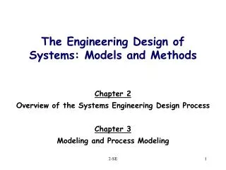 The Engineering Design of Systems: Models and Methods