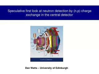 Speculative first look at neutron detection by (n,p) charge exchange in the central detector