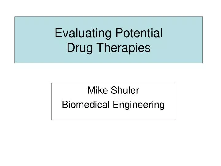 evaluating potential drug therapies