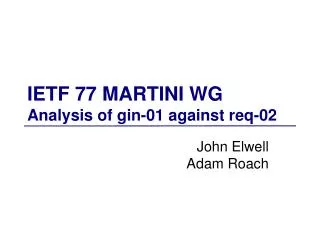 IETF 77 MARTINI WG Analysis of gin-01 against req-02
