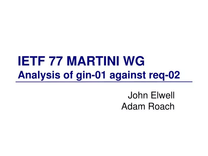 ietf 77 martini wg analysis of gin 01 against req 02