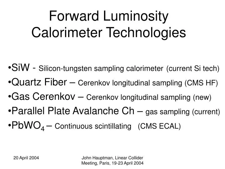 forward luminosity calorimeter technologies