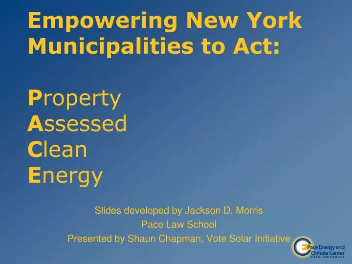 empowering new york municipalities to act p roperty a ssessed c lean e nergy