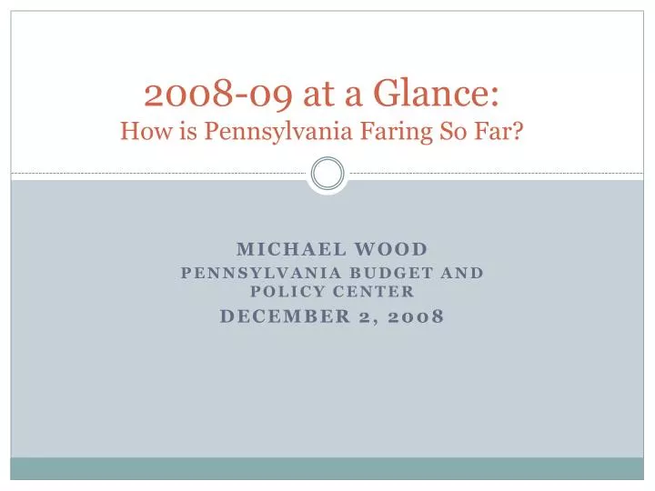 2008 09 at a glance how is pennsylvania faring so far