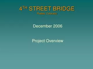 4 TH STREET BRIDGE Pueblo, Colorado