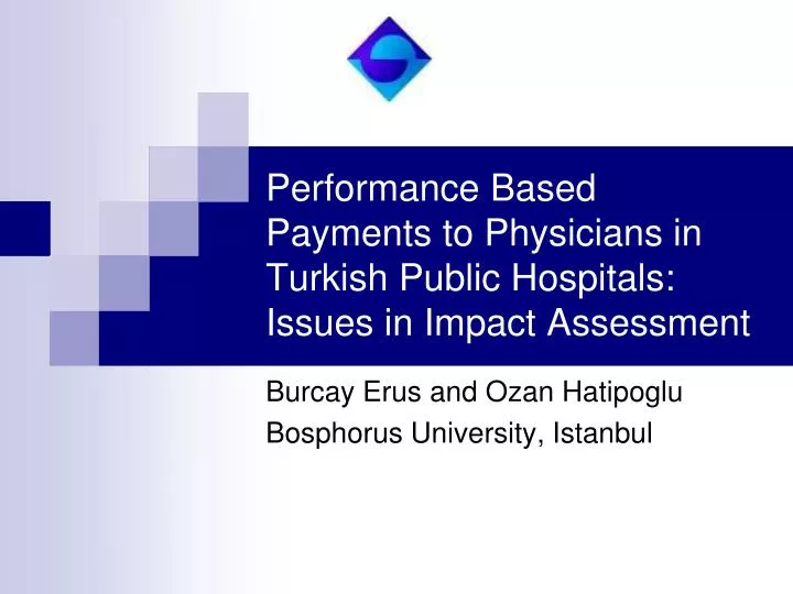 performance based payments to physicians in turkish public hospitals issues in impact assessment