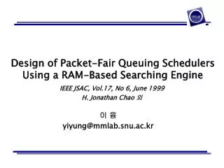 Design of Packet-Fair Queuing Schedulers Using a RAM-Based Searching Engine