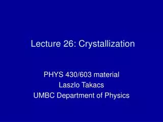 Lecture 26: Crystallization