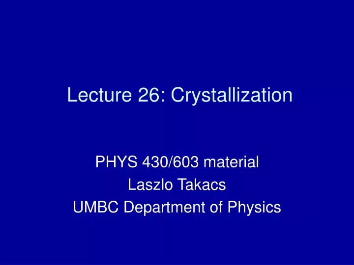 lecture 26 crystallization