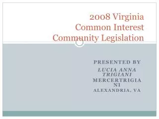 2008 Virginia Common Interest Community Legislation