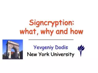 Signcryption: what, why and how