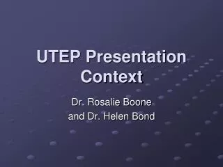 UTEP Presentation Context