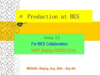 ? Production at BES