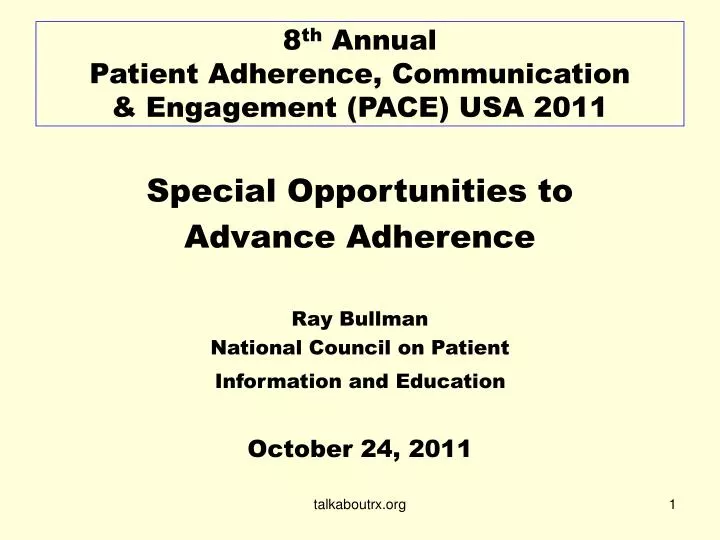 8 th annual patient adherence communication engagement pace usa 2011