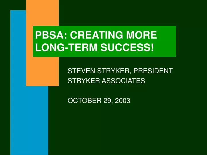 pbsa creating more long term success