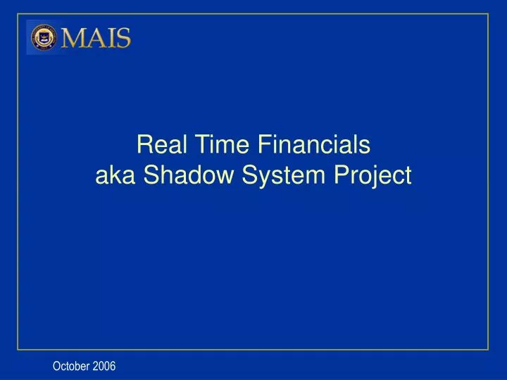 real time financials aka shadow system project