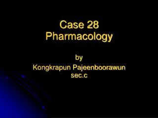 Case 28 Pharmacology