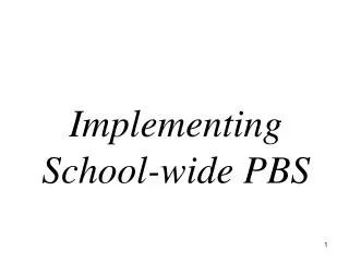 Implementing School-wide PBS