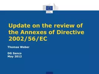 Update on the review of the Annexes of Directive 2002/56/EC