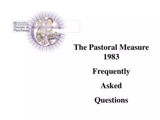 The Pastoral Measure 1983 Frequently Asked Questions