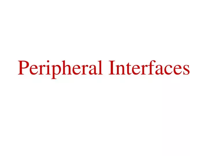 peripheral interfaces
