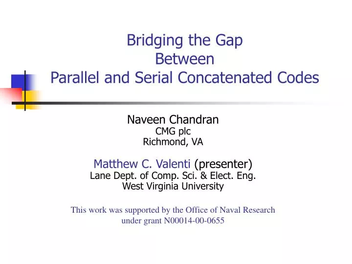 bridging the gap between parallel and serial concatenated codes