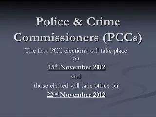Police &amp; Crime Commissioners (PCCs)