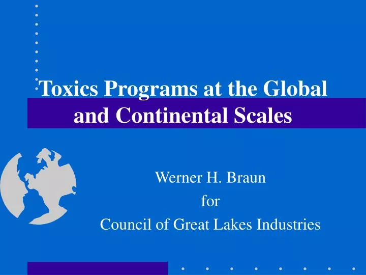 toxics programs at the global and continental scales